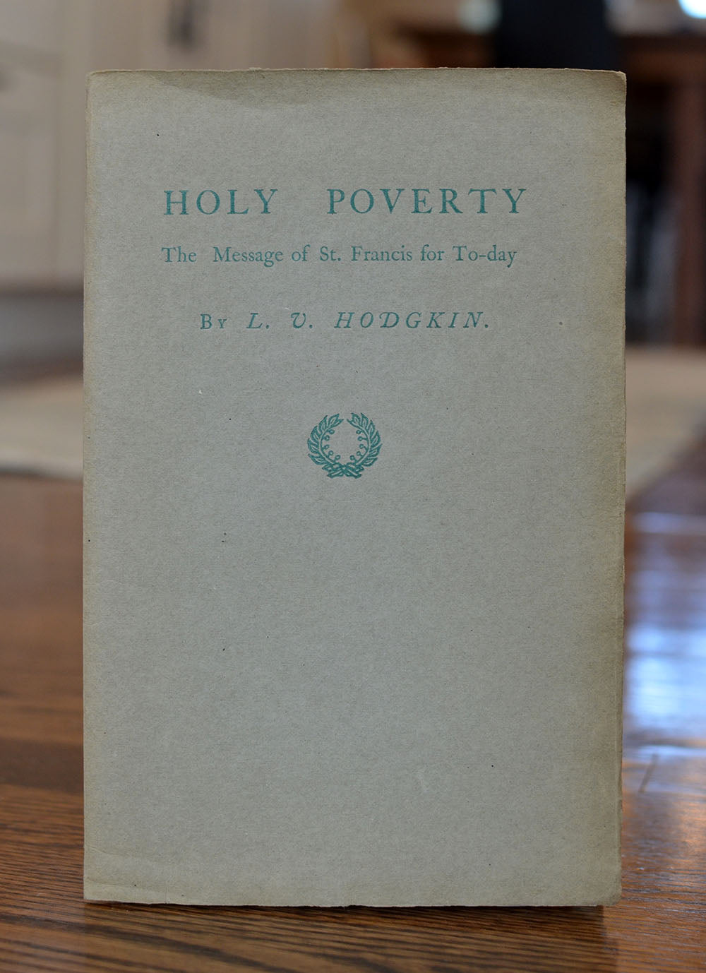 [Pear Tree Press | Printed on Vale Press Paper] Holy Poverty: The Message of St. Francis for To-Day