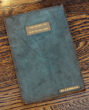 Load image into Gallery viewer, [Winthrop Press | Limited to 5 Copies | Illuminated] The Safety of Our Young Men
