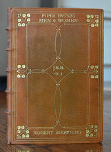 Load image into Gallery viewer, [Fine Binding | Marygold Bindery] Pippa Passes and Men and Women
