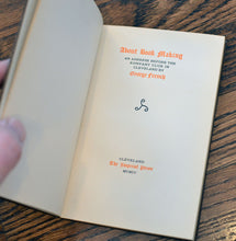 Load image into Gallery viewer, [Private Press | Rowfant Club] About Book Making
