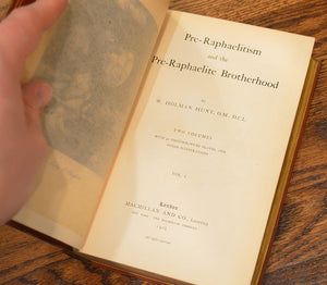 Holman Hunt, W[illiam]. Pre-Raphaelitism And The Pre-Raphaelite Brotherhood [2 vols].