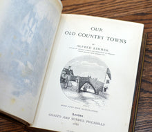 Load image into Gallery viewer, [Fore Edge Painting by Winifred Arthur | Fazakerley | Presentation Copy] Our Old Country Towns
