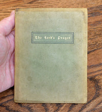 Load image into Gallery viewer, [Roycrofters] Whealen, Clara Kinne (compiled by). The Lord’s Prayer: An Ever Present Help in Time of Trouble.
