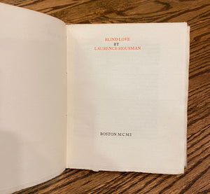 [Cornhill Press] Housman, Laurence. Blind Love.
